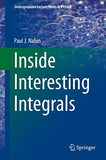 Inside Interesting Integrals (Undergraduate Lecture Notes in Physics)