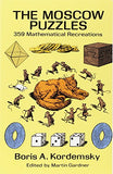 The Moscow Puzzles: 359 Mathematical Recreations (Dover Recreational Math)