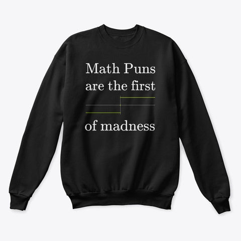 Math Puns are the first sgn(madness), Classic Crewneck Sweatshirt