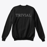 Trivial, Classic Crewneck Sweatshirt