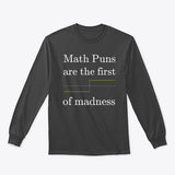 Math Puns are the first sgn(madness), Classic Long Sleeve Tee