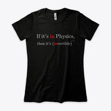 In Physics implies Invertible, Women's Boyfriend Tee