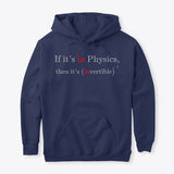 In Physics implies Invertible, Classic Pullover Hoodie