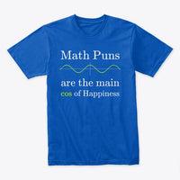 Math Puns are the main cos of Happiness, Premium Tee