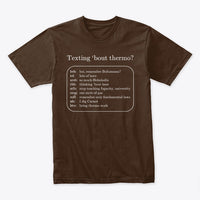 Texting 'bout Thermo? Premium Tee