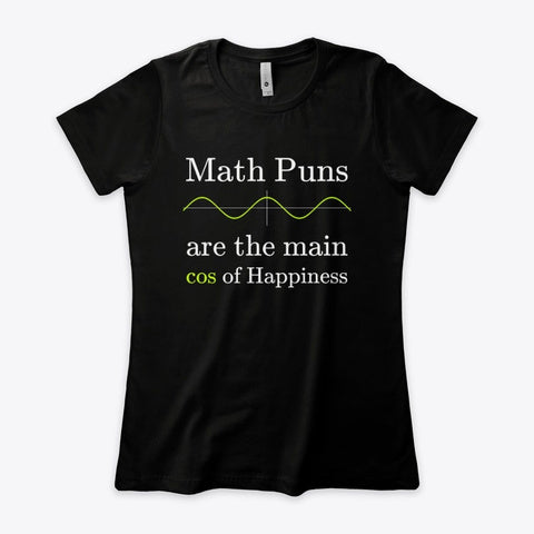 Math Puns are the main cos of Happiness, Women's Boyfriend Tee