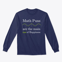 Math Puns are the main cos of Happiness, Classic Long Sleeve Tee