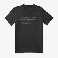 Why be Right when You can Approximate?, Premium V-Neck Tee