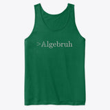 Algebruh, Premium Tank Top