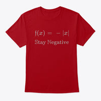 Stay Negative, Classic Tee